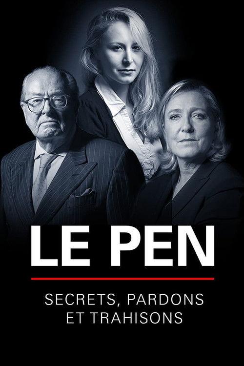 Le Pen : Secrets, pardons et trahisons 2019 official movie poster