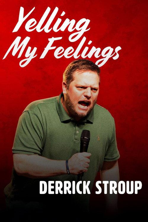 Derrick Stroup: Yelling My Feelings 2023 official movie poster