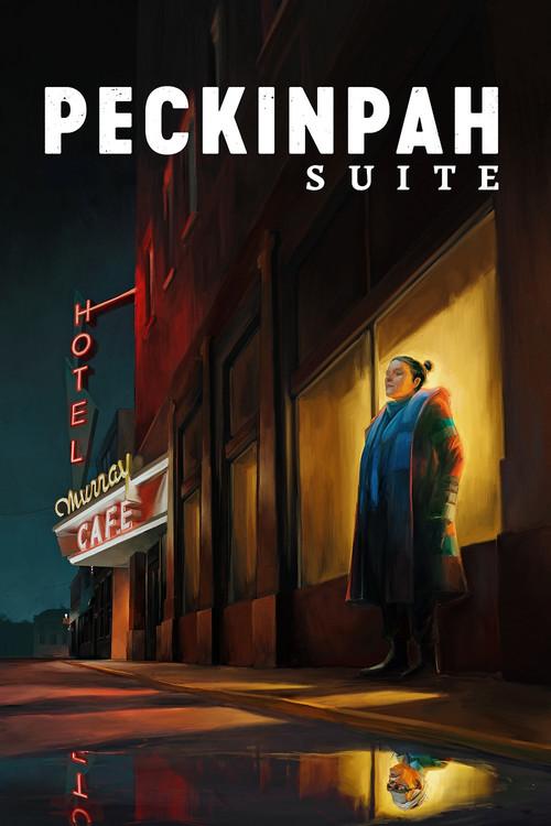 Peckinpah Suite 2019 official movie poster