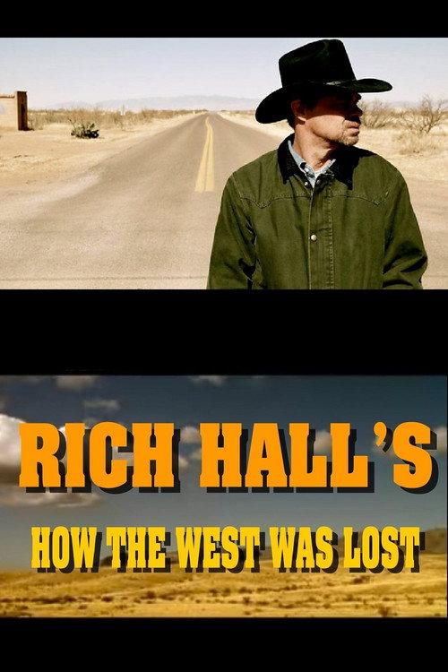 Rich Hall's How The West Was Lost 2008 official movie poster