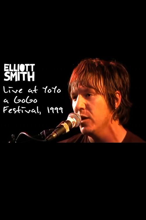 Elliott Smith: Live at the Yo Yo a Go Go Festival 1999 official movie poster