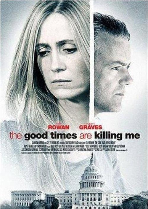 The Good Times Are Killing Me 2009 official movie poster