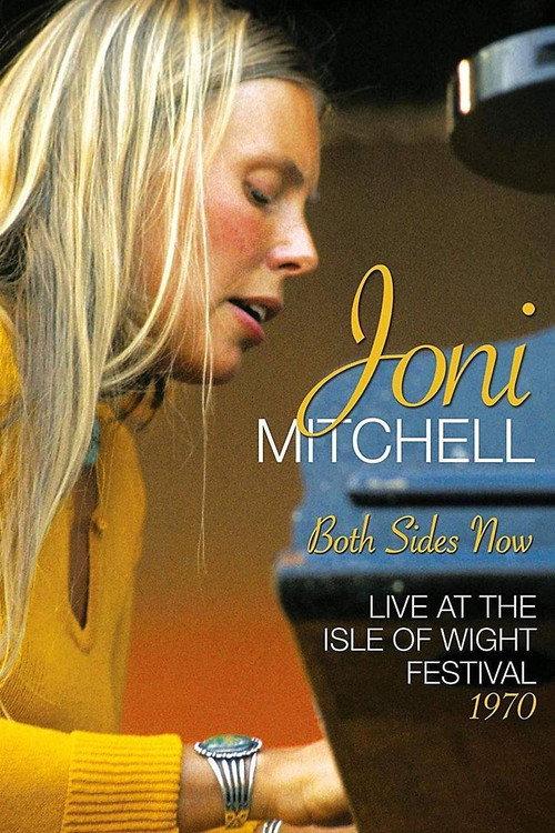 Joni Mitchell - Both Sides Now - Live at the Isle of Wight Festival 1970 2018 official movie poster