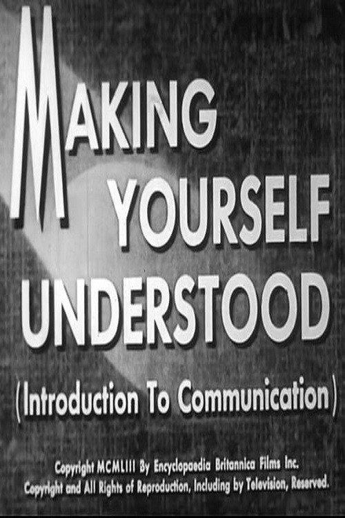 Making Yourself Understood (Introduction To Communication) 1953 official movie poster