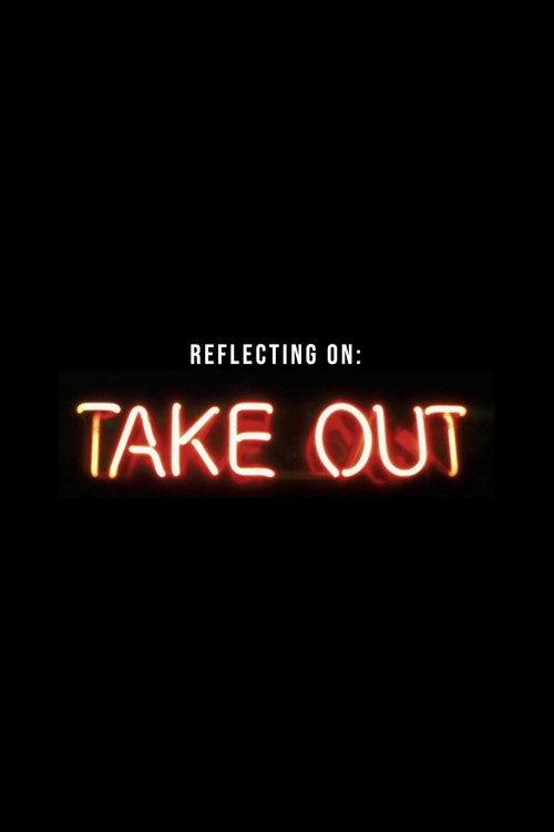 Reflecting on “Take Out” 2022 official movie poster