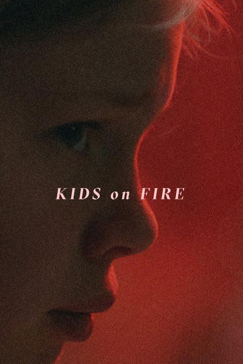 Kids on Fire 2019 official movie poster
