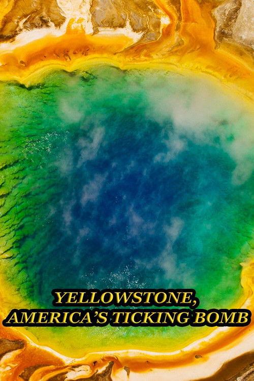 Yellowstone: America's Ticking Bomb 2022 official movie poster
