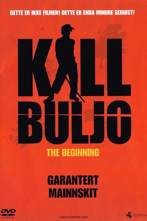 Kill Buljo: The Beginning 2007 official movie poster