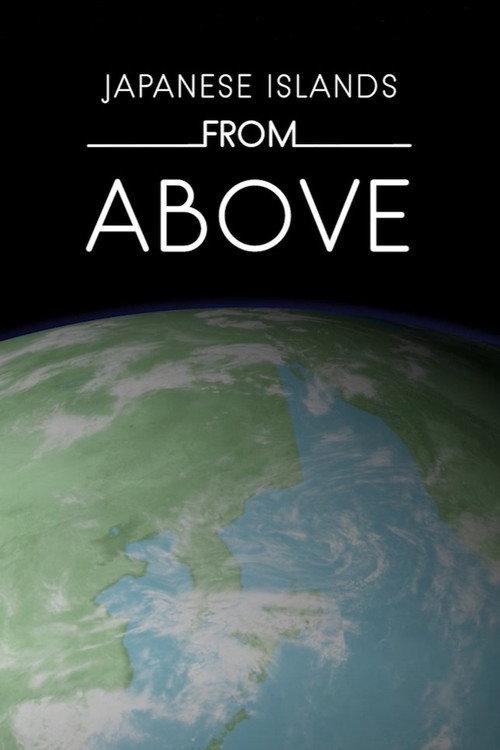Japanese Islands from Above 2023 official movie poster