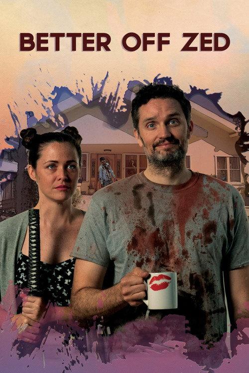 Better Off Zed 2018 official movie poster