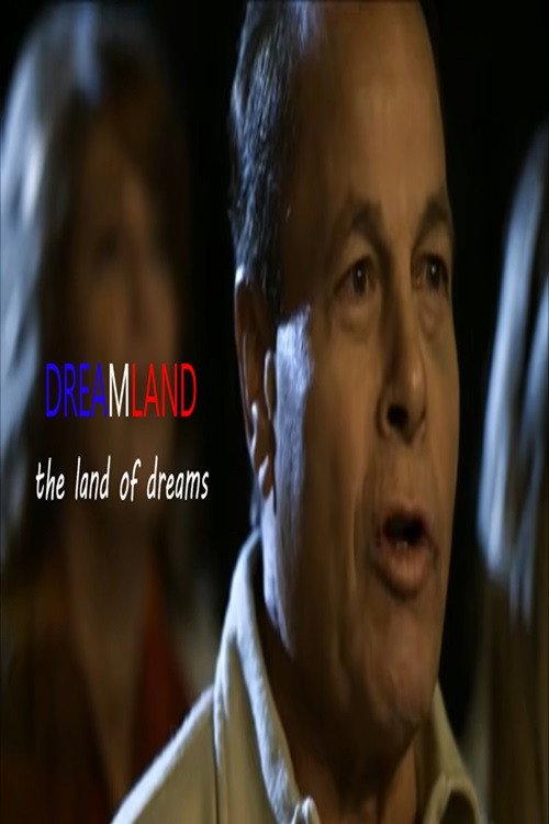 Dreamland: The Land of Dreams 2011 official movie poster
