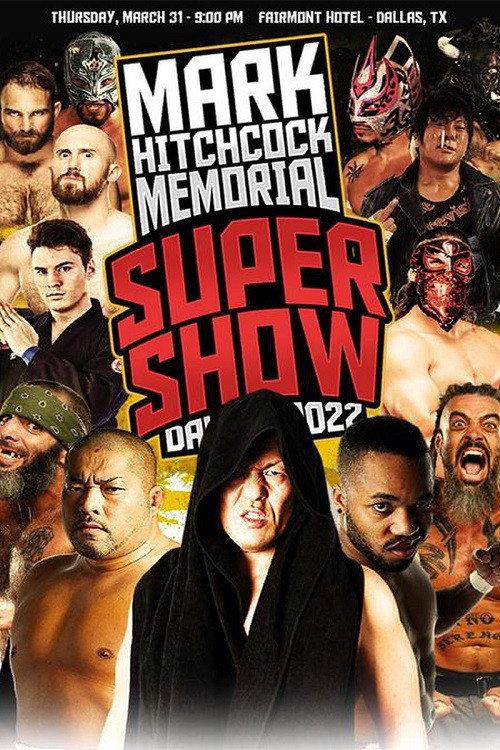 WrestleCon Mark Hitchcock Memorial Super Show 2022 2022 official movie poster