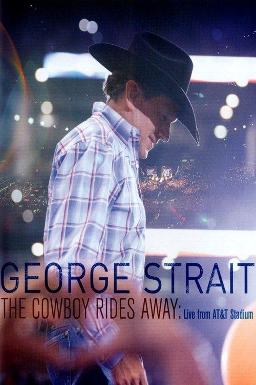 George Strait: The Cowboy Rides Away 2014 official movie poster