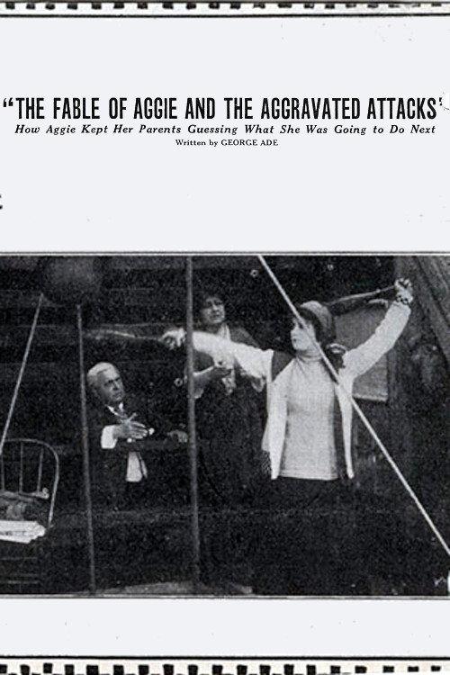 The Fable of Aggie and the Aggravated Attacks 1914 official movie poster
