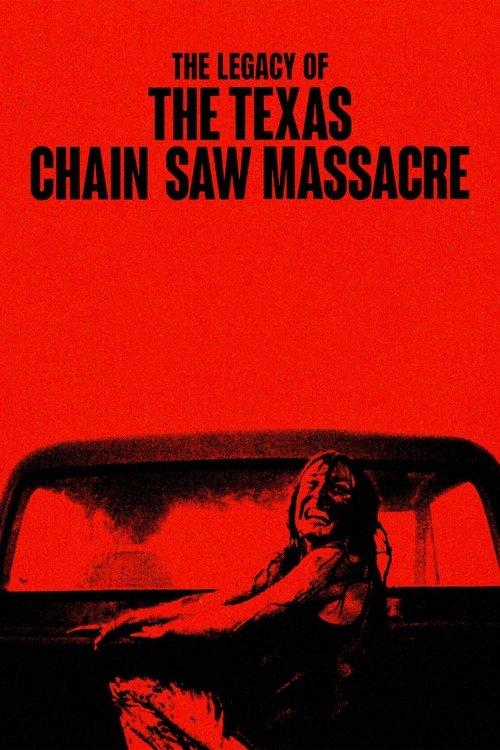 The Legacy of The Texas Chain Saw Massacre 2022 official movie poster