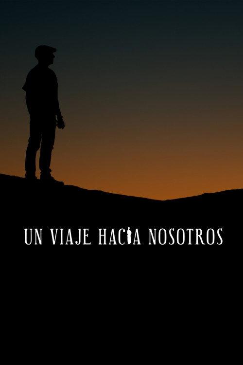 Un viaje hacia nosotros 2021 official movie poster
