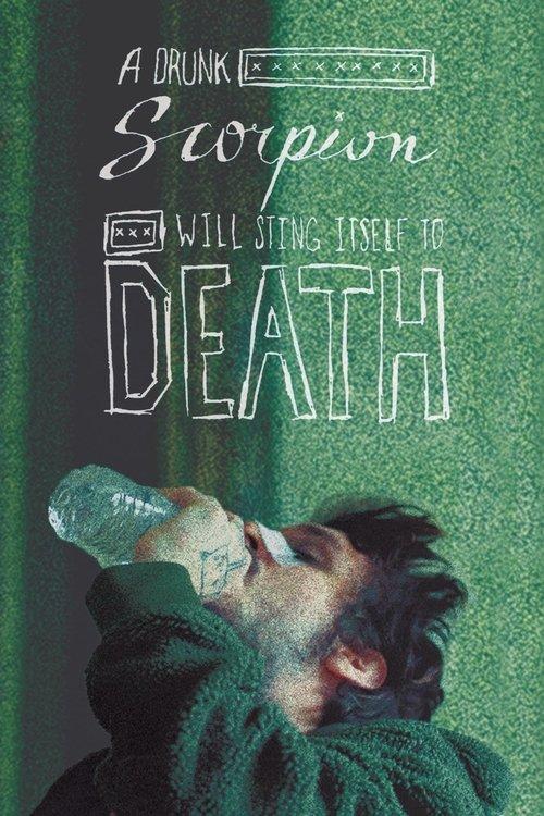 A Drunk Scorpion Will Sting Itself to Death 2020 official movie poster