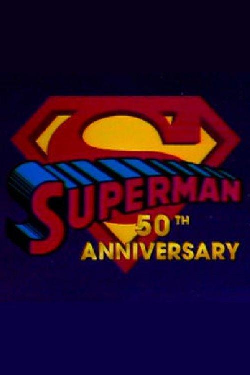 Superman's 50th Anniversary: A Celebration of the Man of Steel 1988 official movie poster