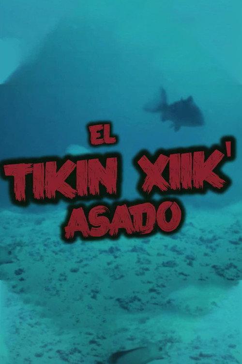 El Tikin Xiik' Asado 2018 official movie poster