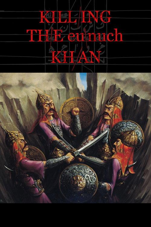 Killing the Eunuch Khan 2021 official movie poster
