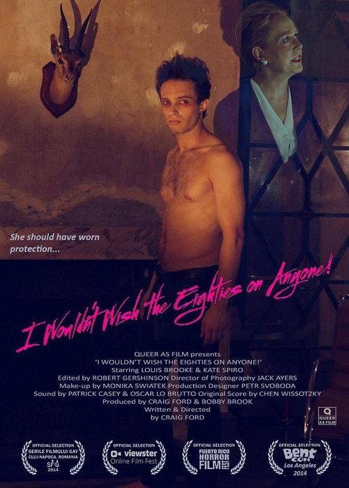I Wouldn't Wish the Eighties on Anyone! 2013 official movie poster