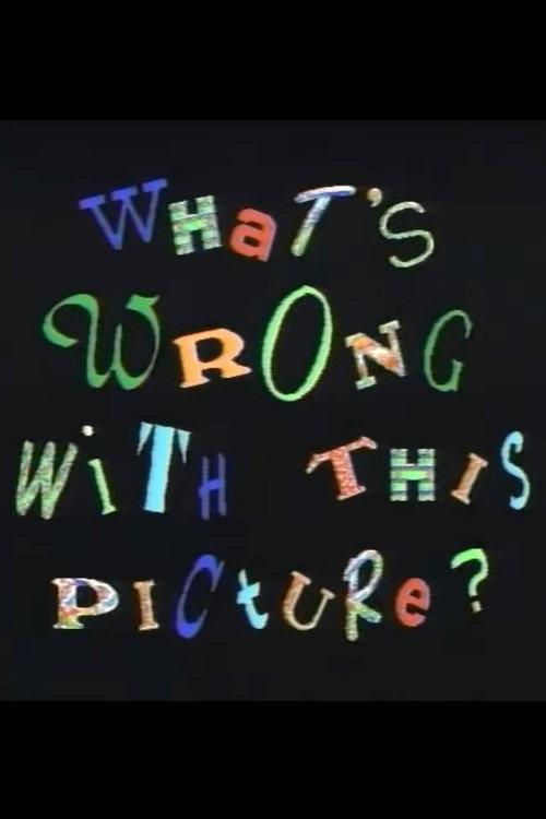 What's Wrong With This Picture? 1991 official movie poster