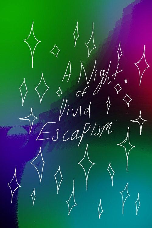 A Night of Vivid Escapism  official movie poster
