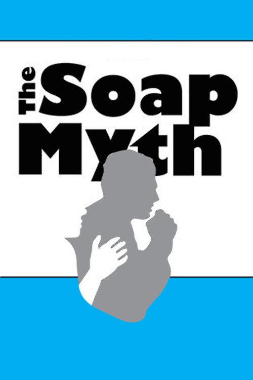 The Soap Myth 2014 official movie poster