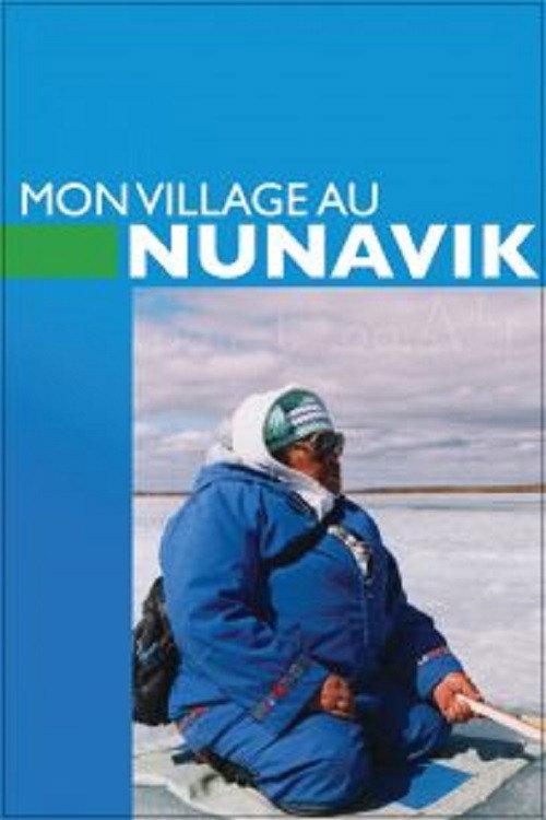 My Village in Nunavik 1999 official movie poster