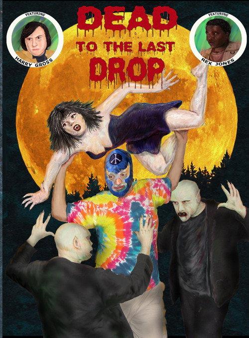 Dead to the Last Drop 2007 official movie poster