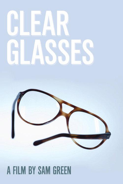 Clear Glasses 2008 official movie poster