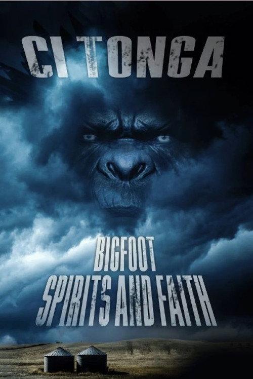 Ci'Tonga: Bigfoot, Spirits and Faith 2023 official movie poster