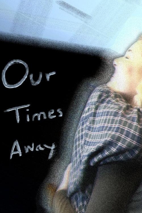 Our Times Away 2025 official movie poster