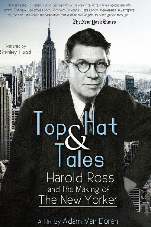 Top Hat and Tales: Harold Ross and the Making of the New Yorker 2001 official movie poster