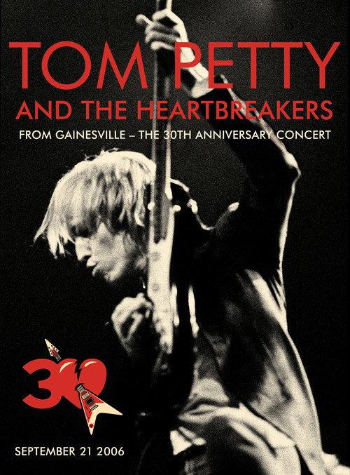 Tom Petty and The Heartbreakers: 30th Anniversary Concert 2006 official movie poster