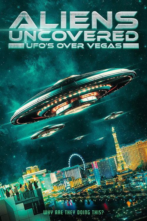 Aliens Uncovered: UFOs Over Vegas 2023 official movie poster