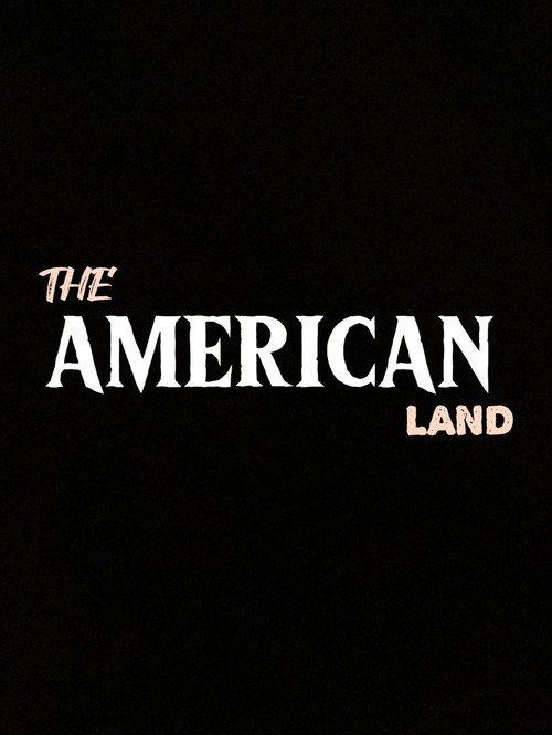 The American Land  official movie poster