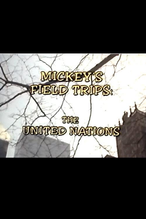Mickey's Field Trips: The United Nations 1989 official movie poster