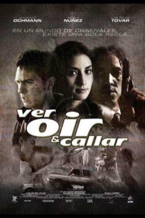 Ver, oir y callar 2005 official movie poster