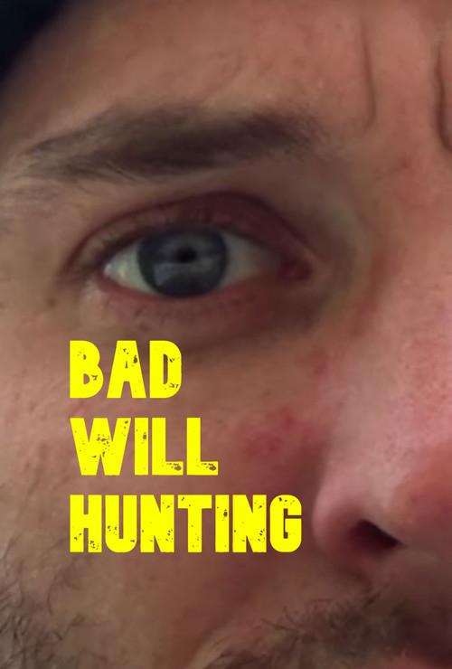Bad Will Hunting 2020 official movie poster