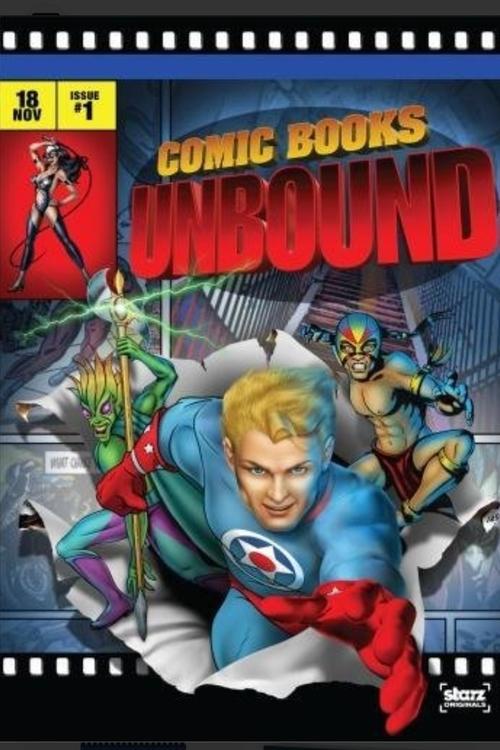 Starz Inside: Comic Books Unbound 2008 official movie poster