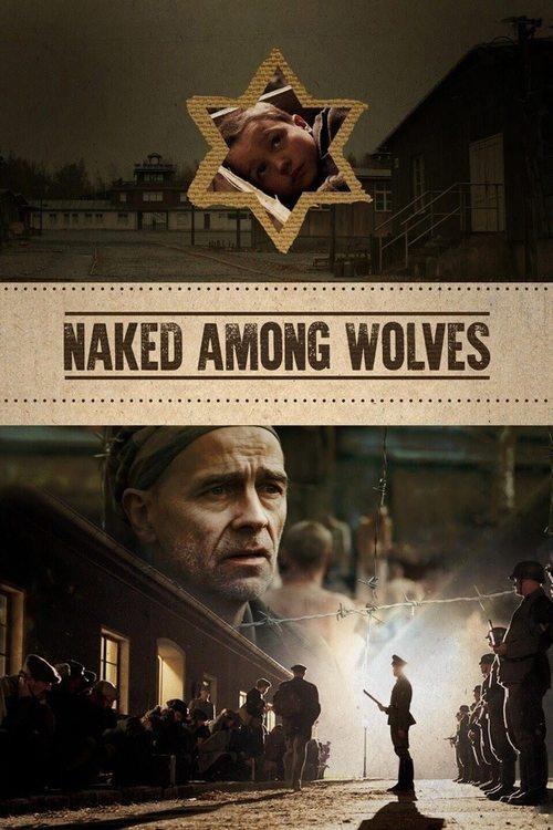 Naked Among Wolves 2015 official movie poster