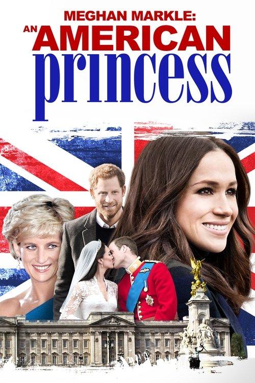 Meghan Markle: An American Princess 2018 official movie poster