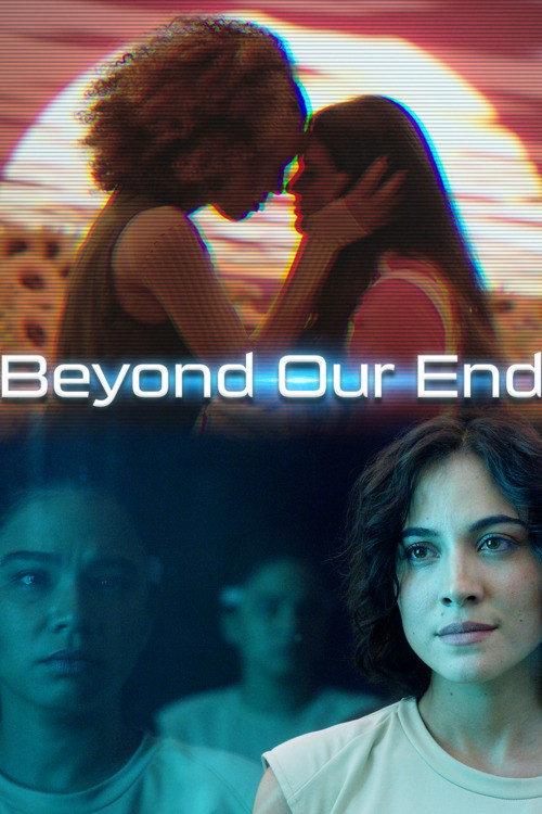 Beyond Our End 2025 official movie poster