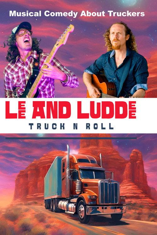 Lee And Luddee - Truck N Roll 2024 official movie poster