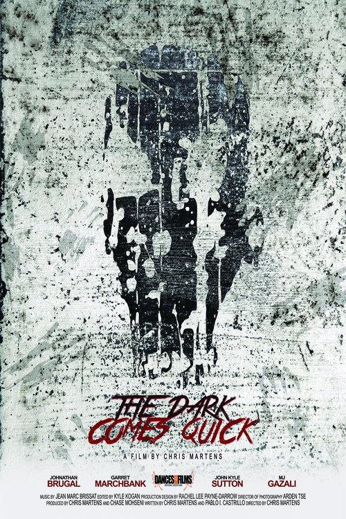 The Dark Comes Quick 2015 official movie poster