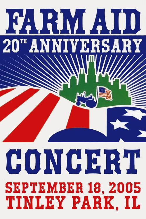 Farm Aid: 20th Anniversary Concert 2005 official movie poster