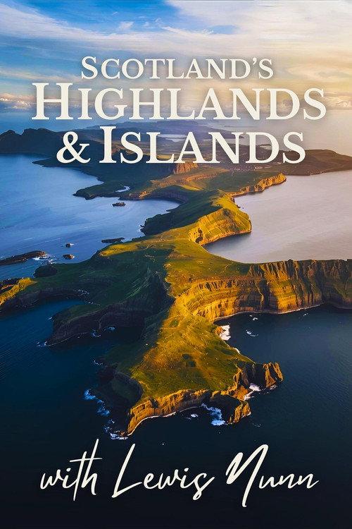 Scotland's Highlands & Islands with Lewis Nunn 2026 official movie poster
