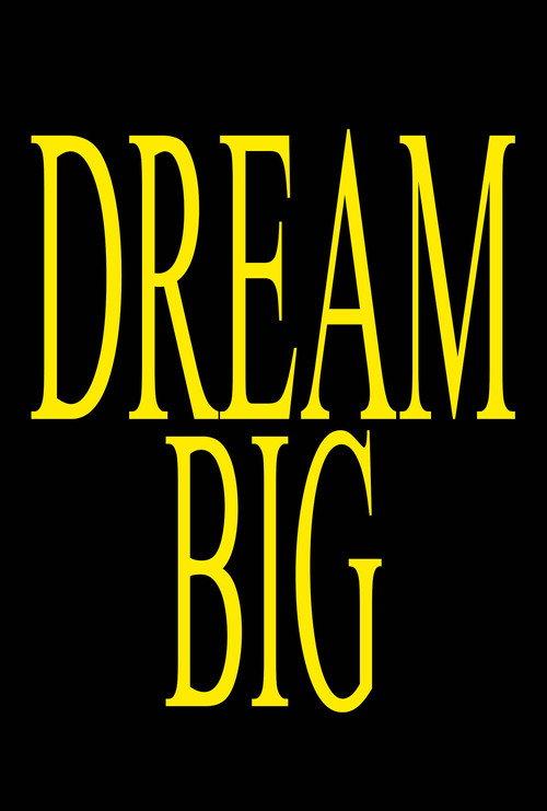 DREAM BIG 2025 official movie poster