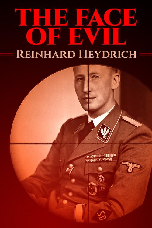 The Face of Evil: Reinhard Heydrich 2002 official movie poster